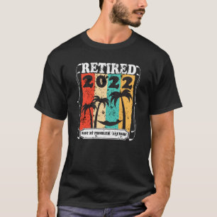 2022 erledigt Nicht mein Problem noch Vintager T-Shirt