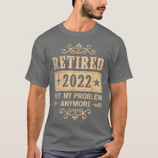 2022 erledigt Nicht mein Problem noch Vintager T-Shirt