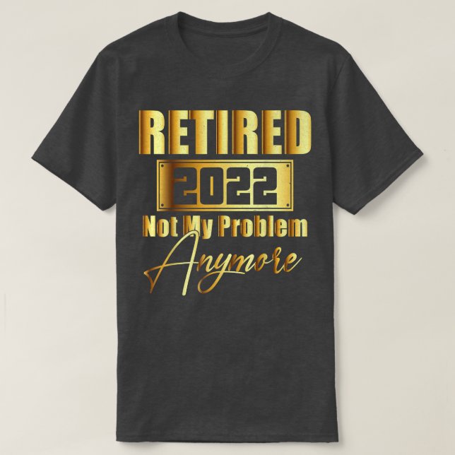 2022 erschöpft Nicht mein Problem noch lustiger Rü T-Shirt (Design vorne)