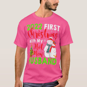 2022 Erste Weihnachten mit meinem heißen neuen Hus T-Shirt