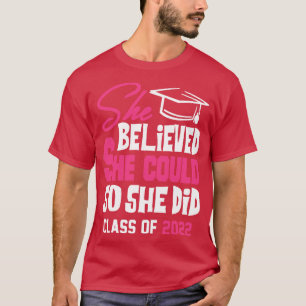 2022 glaubte sie, sie könne es, also tat sie es T-Shirt