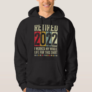 2022 habe ich mein ganzes Leben dafür gearbeitet Hoodie