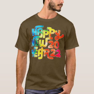 2022 Happy New Year 2022 New Years Eve Colorful Gi T-Shirt