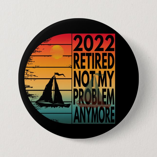 2022 HAT NICHT MEIN PROBLEM MEHR ERHALTEN BUTTON (Vorderseite)