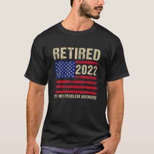 2022 nicht mehr mein Problem mehr Senior 2022 Re T-Shirt