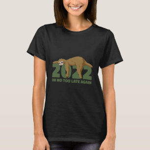 2022 Oh nein, zu spät schlafen Santa Cla T-Shirt