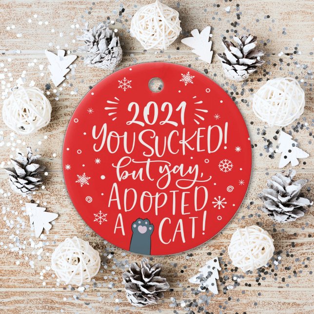 2022 sind zum Kotzen, aber adoptiert einen Cat lus Keramik Ornament (Von Creator hochgeladen)