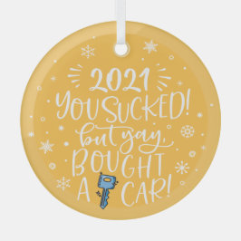 2022 sind zum Kotzen, aber gekauft ein Auto lustig Ornament Aus Glas