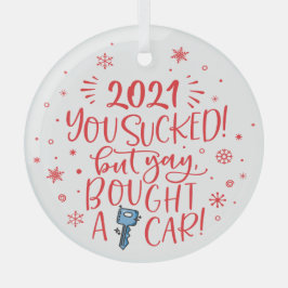 2022 sind zum Kotzen, aber gekauft ein Auto Spaß r Ornament Aus Glas