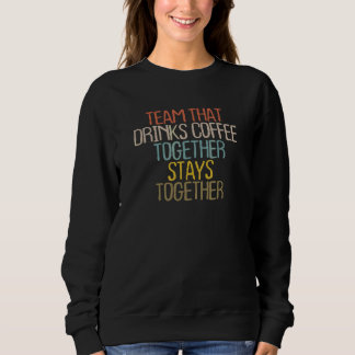 2022 Vintager Kaffee Latte Mama Kaffeebohnen Zitat Sweatshirt
