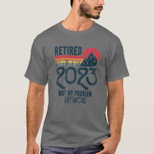 2023 erschöpft Nicht mein Problem noch lustiger Rü T-Shirt