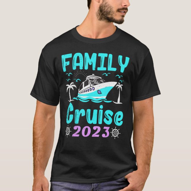 2023 Family Cruise Men Women Boys Girls Sailing an T-Shirt (Vorderseite)