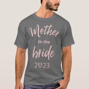 2023 Hochzeit Mutter zum Herzen der Braut T-Shirt