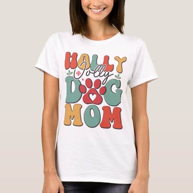 2023 Holly Jolly Dog Mama Festivals Design T-Shirt (Vorderseite)