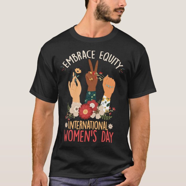 2023 International Women s Day Embrace Equity IWD T-Shirt (Vorderseite)
