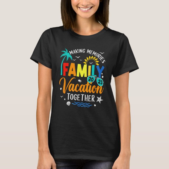 2023 Matching Family Vacation Making Erinnerungen  T-Shirt (Vorderseite)