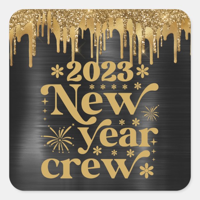 2023 NEW YEAR CREW BLACK & GOLD GLITTER DRIP QUADRATISCHER AUFKLEBER (Vorderseite)