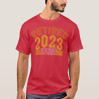 2023 nicht mehr mein Problem erledigt 2 T-Shirt