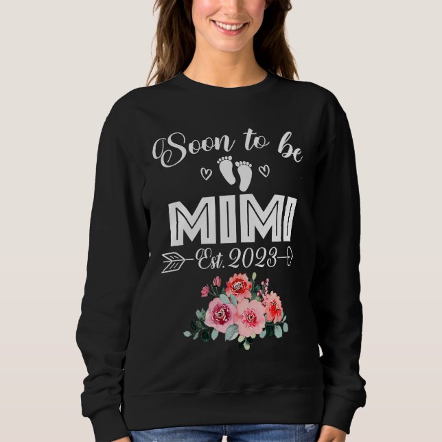 2023 Soon To Be Mimi Flower Pregnancy First Time G Sweatshirt (Vorderseite)