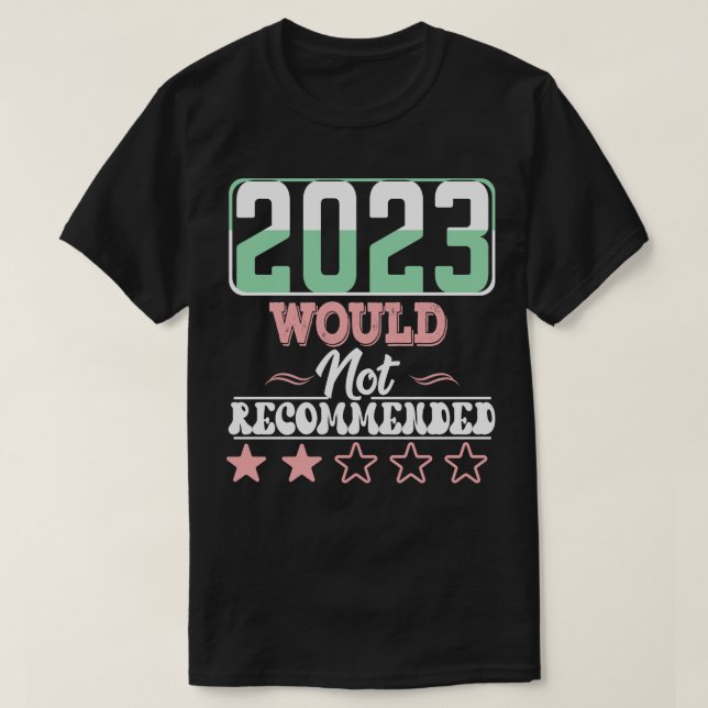 2023 würde nicht empfohlen T-Shirt (Design vorne)