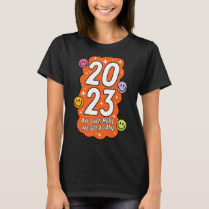 2023 Zitat Neujahr Hier gehen wir wieder Retro Hol T-Shirt
