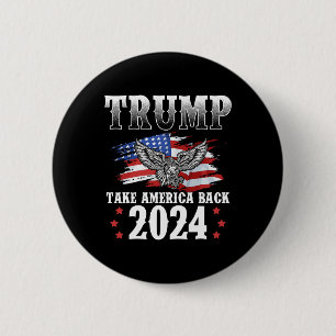 2024: Amerikas Fahne zurücknehmen Trump 2024 2 Button