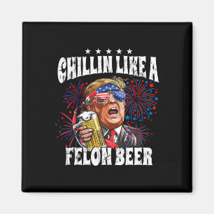 2024 Chillin wie ein Felonbier Magnet