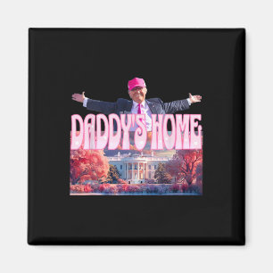 2024 Daddys Zuhause Funny Trump Pink America Bac Magnet
