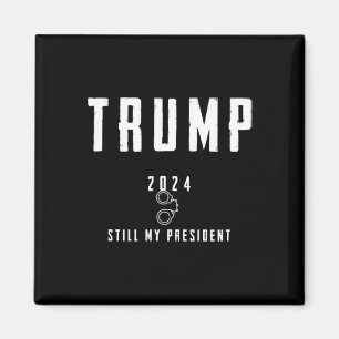 2024 immer noch mein Präsident Magnet