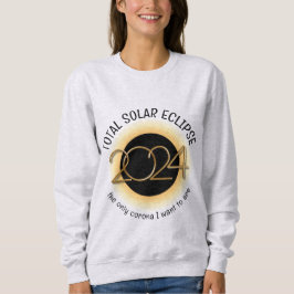 2024 INSGESAMT SOLAR ECLIPSE am Anfang Gottes Sweatshirt