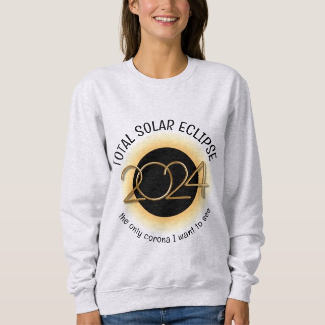 2024 INSGESAMT SOLAR ECLIPSE am Anfang Gottes Sweatshirt (Vorderseite)