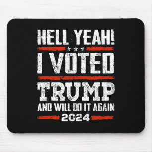 2024 - Ja! Ich habe Trump gewählt und werde es wie Mousepad