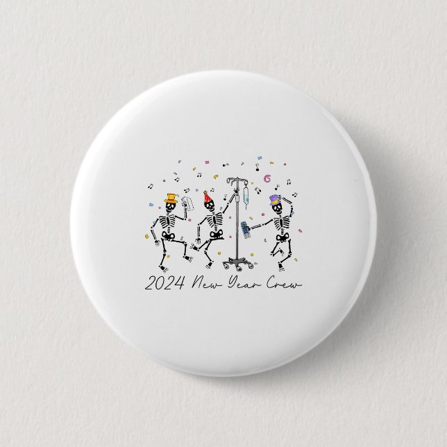 2024 New Year Crew Skeleton Dancing Funny Nurse Ic Button (Vorderseite)