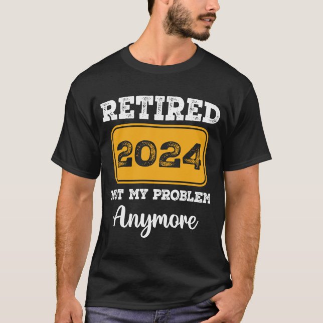 2024 nicht mehr mein Problem T-Shirt (Vorderseite)