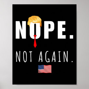 2024 Nope nicht wieder Anti Trump Wahl Amerikaner Poster