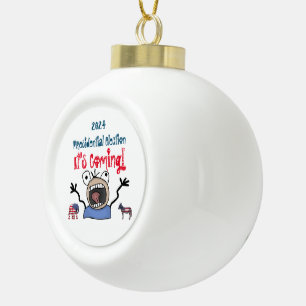 2024 Präsidentschaftswahl, es kommt! Keramik Kugel-Ornament