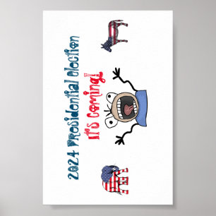 2024 Präsidentschaftswahl, es kommt! Poster