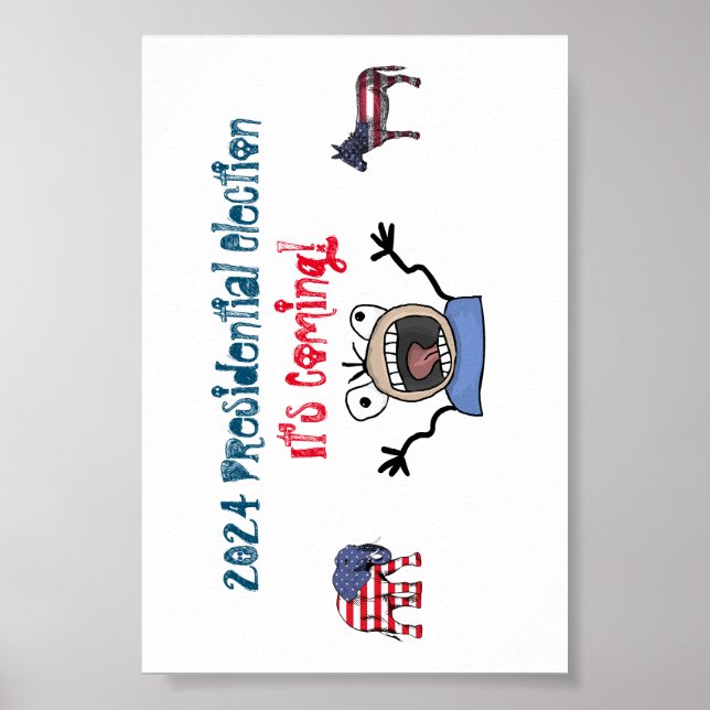 2024 Präsidentschaftswahl, es kommt! Poster (Vorne)