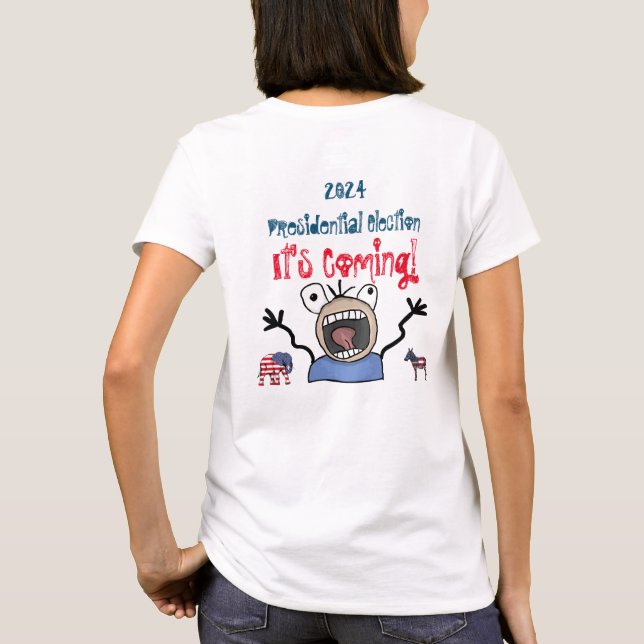 2024 Präsidentschaftswahl, es kommt! T-Shirt (Rückseite)