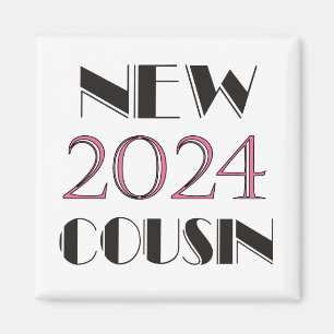 2024 Rosa neuer Cousin Magnet