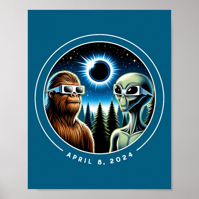 2024 Total Solar Eclipse Funny Bigfoot Alien April Poster (Vorne)