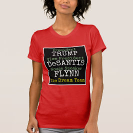 2024 Trump DeSantis Flynn the Dream Team T-Shirt