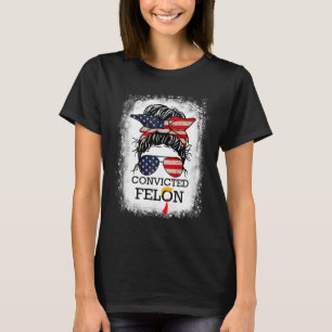 2024: Verurteilte Felon&#; T-Shirt