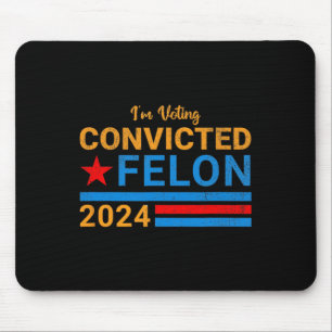 2024 Verurteilter Felon14 Mousepad