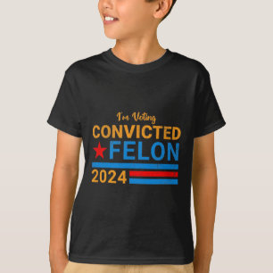 2024 Verurteilter Felon14 T-Shirt