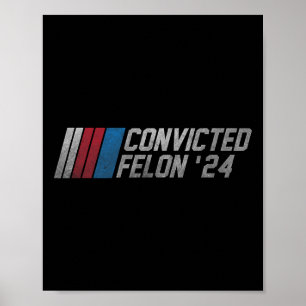 2024 Verurteilter Felon18 Poster