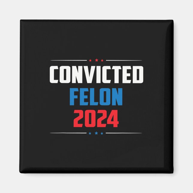 2024 Verurteilter Felon24 Magnet (Vorne)
