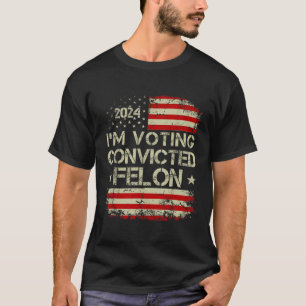2024 Verurteilter Felon25 T-Shirt