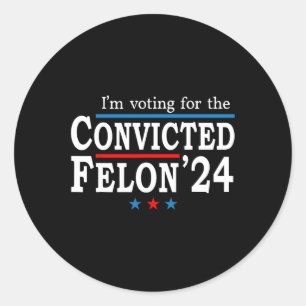2024 Verurteilter Felon26 Runder Aufkleber