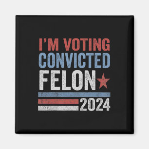 2024 Verurteilter Felon30 Magnet
